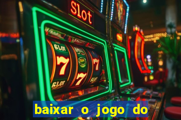 baixar o jogo do candy crush